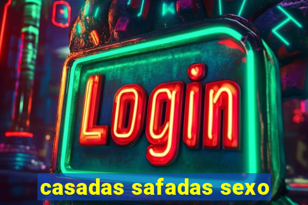 casadas safadas sexo